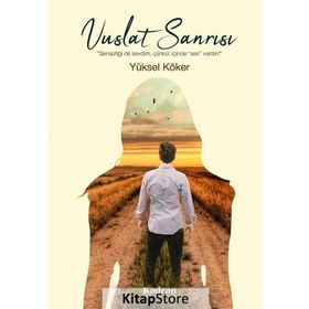 Vuslat Sanrısı - Yüksel Köker