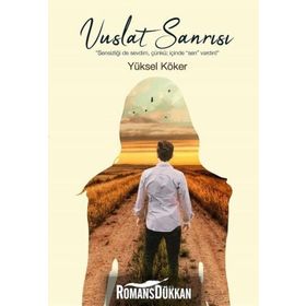 Vuslat Sanrısı - Yüksel Köker