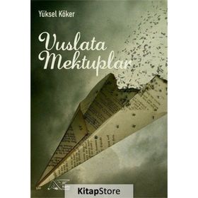 Vuslata Mektuplar - Yüksel Köker