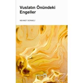 Vuslatın Önündek Engeller - Mehmet Sürmeli