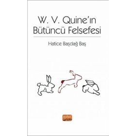 W. V. Quıne’ın Bütüncü Felsefesi Nobel Bilimsel Eserler