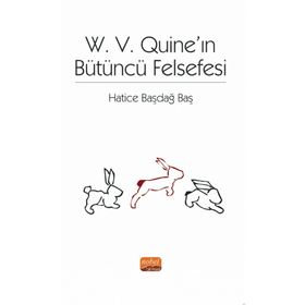 W. V. Quıne’ın Bütüncü Felsefesi Nobel Bilimsel Eserler