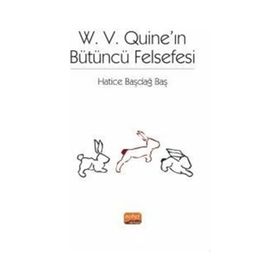 W. V. Quıne’ın Bütüncü Felsefesi Nobel Bilimsel Eserler