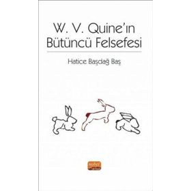 W. V. Quıne’ın Bütüncü Felsefesi Nobel Bilimsel Eserler