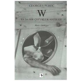 W YA DA BIR ÇOCUKLUK HATIRASI - GEORGES PEREC