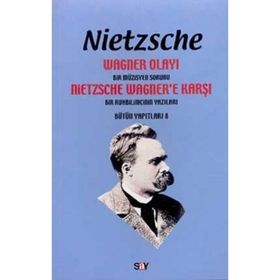 WAGNER OLAYI NIETZSCHE WAGNER'E KARŞI - FRIEDRICH WILHELM NIETZSCHE (ISBN:9789754683950)
