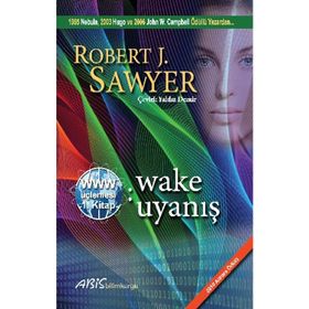 Wake Uyanış - Robert J. Sawyer