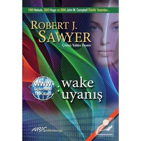 Wake Uyanış - Robert J. Sawyer