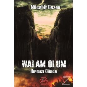 Walam Olum Kırmızı Günce - Mücahit Gezen