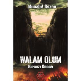 Walam Olum Kırmızı Günce - Mücahit Gezen