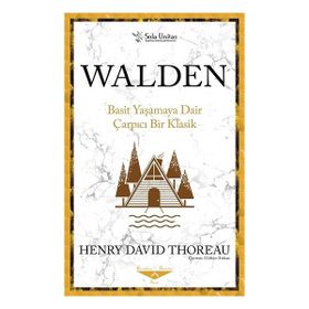 Walden - Basit Yaşamaya Dair Çarpıcı Bir Klasik - Sola Unitas