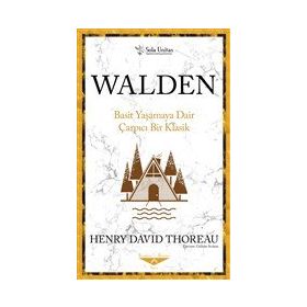 Walden - Basit Yaşamaya Dair Çarpıcı Bir Klasik - Sola Unitas