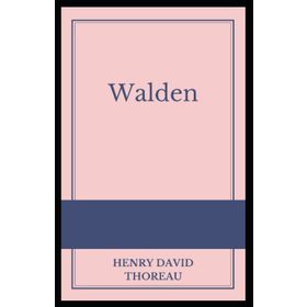 Walden - Henry David Thoreau