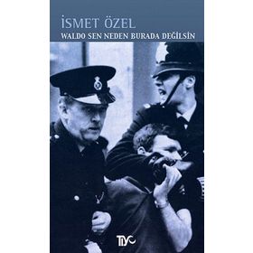 Waldo Sen Neden Burada Değilsin - İsmet Özel