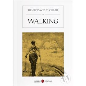 Walking - Henry David Thoreau