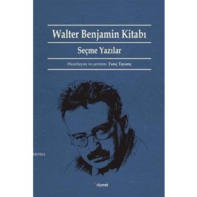 Walter Benjamin Kitabı-Seçme Yazılar Dipnot