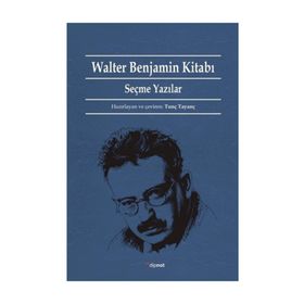 Walter Benjamin Kitabı - Tunç Tayanç