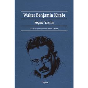 Walter Benjamin Kitabı - Tunç Tayanç