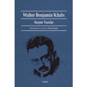 Walter Benjamin Kitabı - Tunç Tayanç