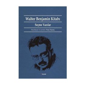 Walter Benjamin Kitabı - Tunç Tayanç