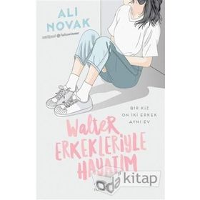 Walter Erkekleriyle Hayatım - Ali Novak
