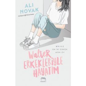 Walter Erkekleriyle Hayatım - Ali Novak