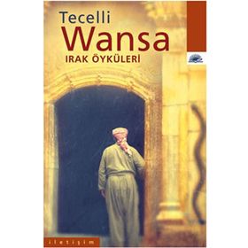 WANSA IRAK ÖYKÜLERİ - TECELLI