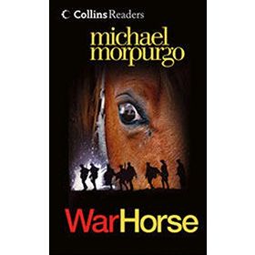 WAR HORSE (COLLINS READERS) - MICHAEL MORPURGO