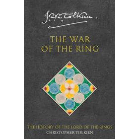 War of The Ring The History of The Lord of The Rings - J.R.R. Tolkien