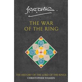 War of The Ring The History of The Lord of The Rings - J.R.R. Tolkien