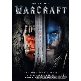 Warcraft - Filmin Hikayesi - Chiristie Golden