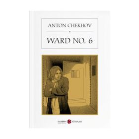 WARD NO: 6 - ANTON PAVLOVIÇ ÇEHOV