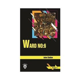 Ward No: 6 - Stage 4 - Anton Chekhov