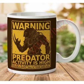 Warning Pedator Activity Is High Baskılı Kupa