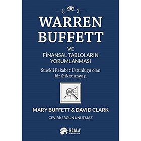 Warren Buffett Ve Finansal Tabloların Yorumlanması / Mary Buffett - Scala Yayıncılık
