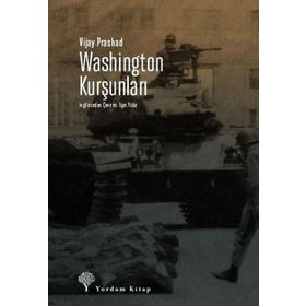 Washington Kurşunları - Vijay Prashad