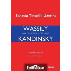 Wassily Kandinsky-Sanatta Tinsellik Üzerine - Özkan Eroğlu
