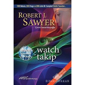Watch Takip - Robert J. Sawyer
