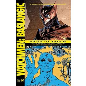 Watchmen Başlangıç - Gece Kuşu - Dr. Manhattan