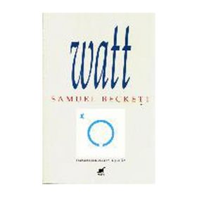 WATT - SAMUEL BECKETT