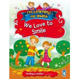 We Love To Smile - Nur Kutlu