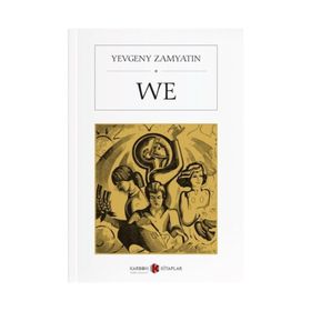 We - Yevgeniy İvanoviç Zamyatin