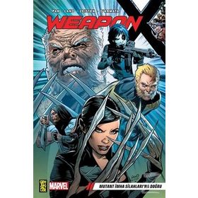 Weapon Mutant İmha Silahlarına Doğru - Marvel Çizgi Roman