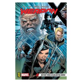 Weapon X 1 - Mutant İmha Silahları'na Doğru - Greg Pak