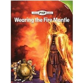 Wearing the Fire Mantle PYP Readers 4 - Edward Zrudlo