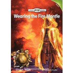 Wearing the Fire Mantle PYP Readers 4 - Edward Zrudlo