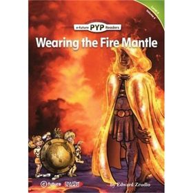 Wearing the Fire Mantle PYP Readers 4 - Edward Zrudlo