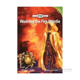 Wearing the Fire Mantle PYP Readers 4 - Edward Zrudlo