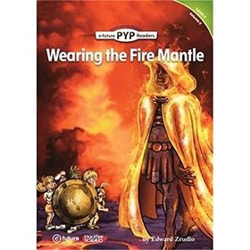 Wearing the Fire Mantle PYP Readers 4 - Edward Zrudlo