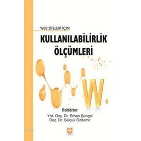 WEB SITELERI İÇIN KULLANILABILIRLIK ÖLÇÜMLERI - SELÇUK ÖZDEMIR;ERHAN ŞENGEL